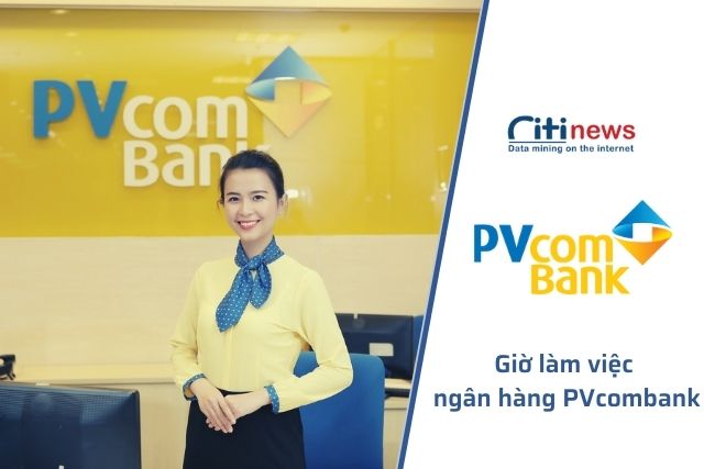 Giờ làm việc của ngân hàng PVcomBank