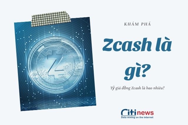 Zcash coin là gì?