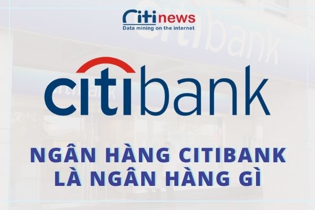 Ngân hàng Citibank chi nhánh việt nam