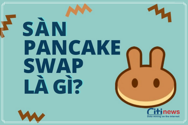 Sàn PancakeSwap là gì?