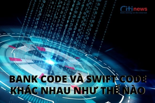 Phân biệt Bank Code và Swift Code