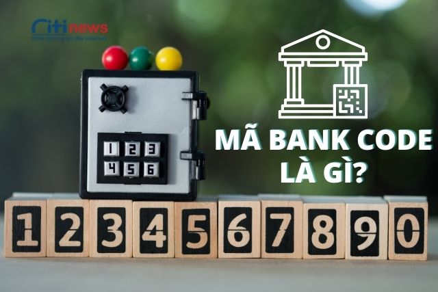 Mã Bank Code là gì?