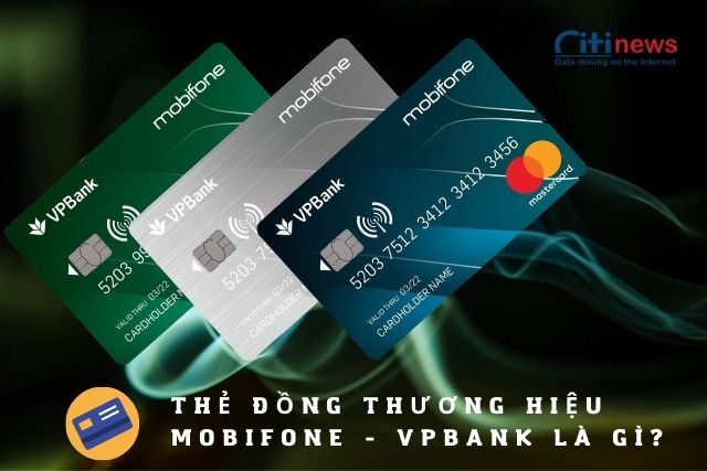 Thông tin về thẻ đồng thương hiệu Mobifone - VPBank