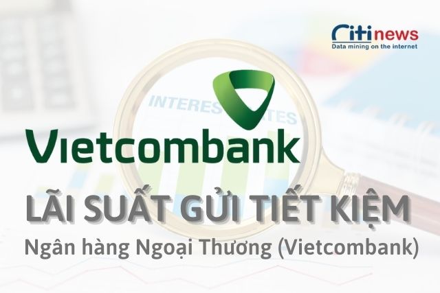 Vietcombank lãi suất gửi tiết kiệm