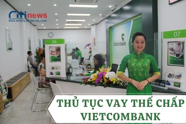 Ngân hàng Vietcombank cho vay thế chấp không?