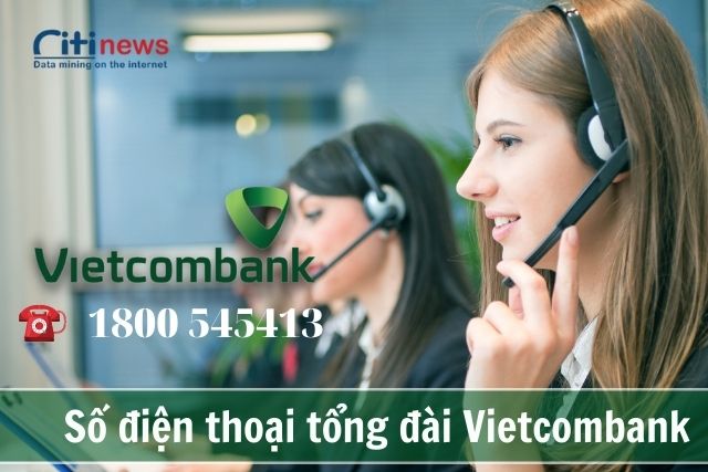 Số điện thoại chăm sóc khách hàng Vietcombank là số nào?
