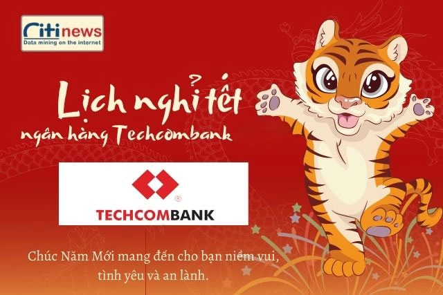 Tìm hiểu thông tin về ngân hàng Techcombank khi nào nghỉ Tết Dương - Tết Âm