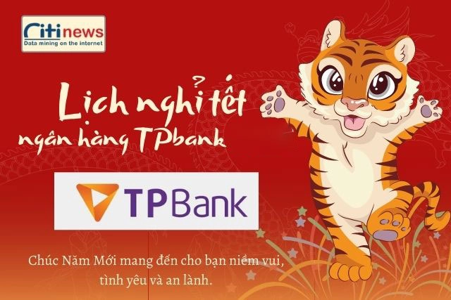 Ngân hàng TPbank khi nào nghỉ Tết năm Nhâm Dần
