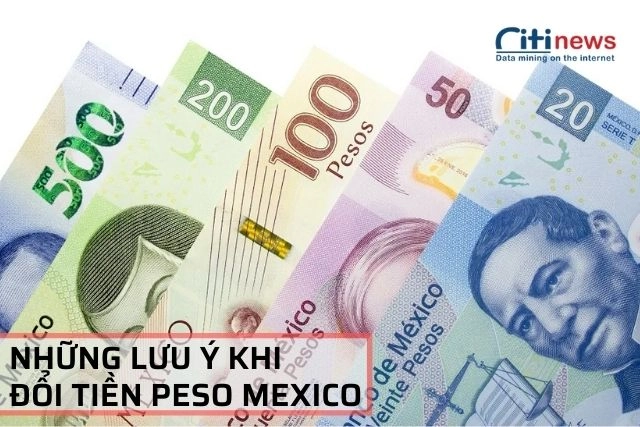 1 đồng Mexico bằng bao nhiêu Việt Nam đồng và những lưu ý khi chuyển đổi loại tiền này