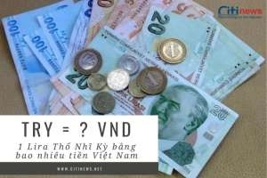 Tỷ giá chuyển đổi Lira Thổ Nhĩ Kỳ sang tiền Việt Nam (1 TL to VND)