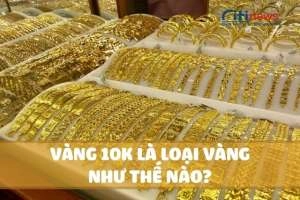 Vàng 10k là vàng gì &amp; Vàng 10k bán có được không?