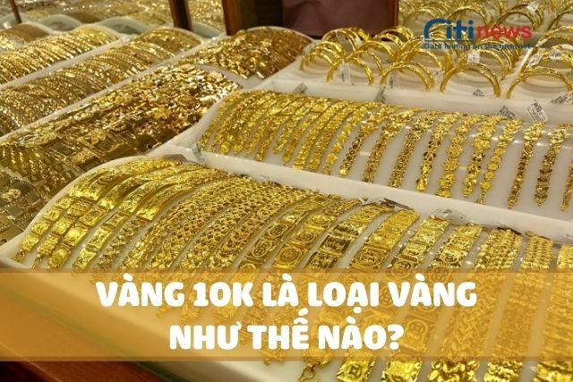 Vàng 10k là vàng gì & Vàng 10k bán có được không?