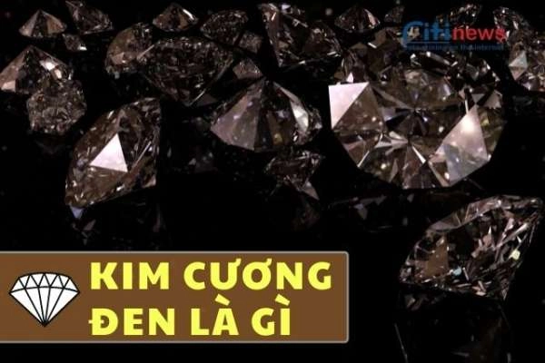 Kim cương đen là gì & Hướng dẫn nhận biết kim cương đen