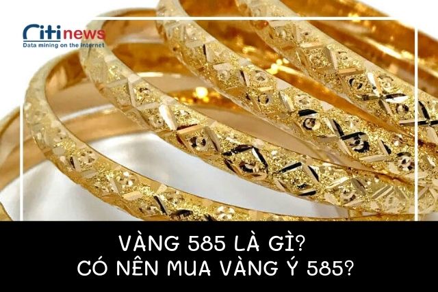 Vàng 585 là vàng gì & Vàng 585 giá bao nhiêu?