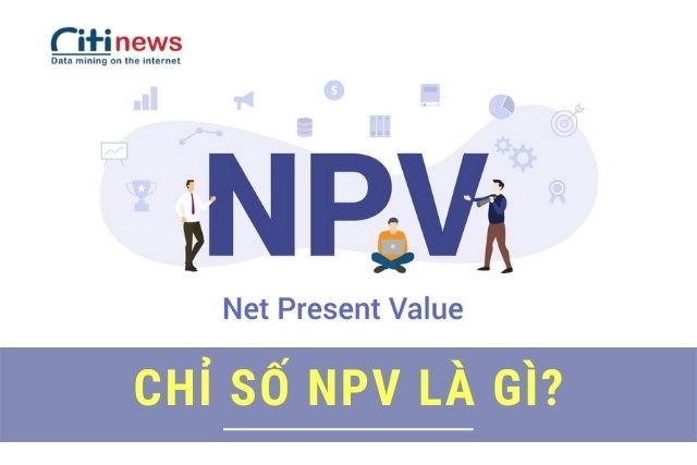 Chỉ số tài chính NPV là gì?