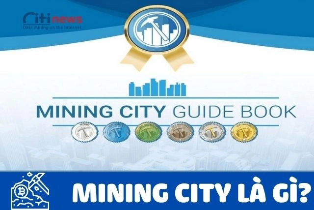 Mining City là gì?