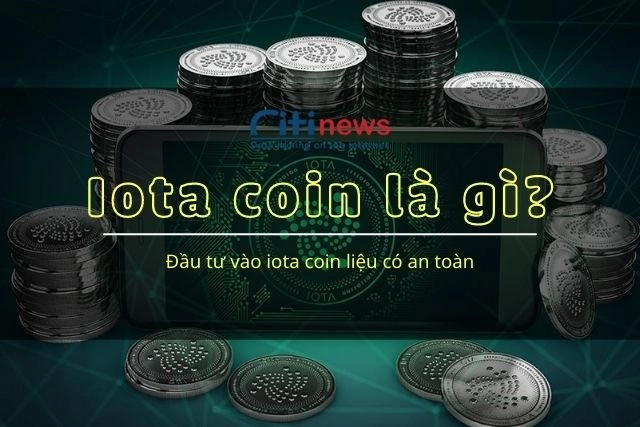 Coin IOTA là gì?