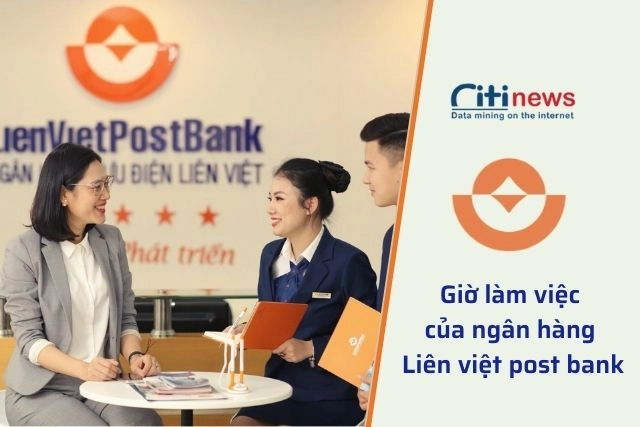 Thời gian làm việc của ngân hàng Liên Việt Post Bank