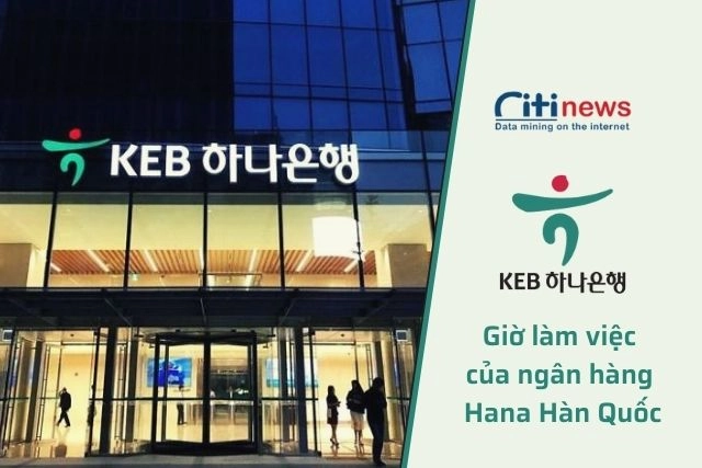 Thời gian làm việc của ngân hàng Hana Hàn Quốc