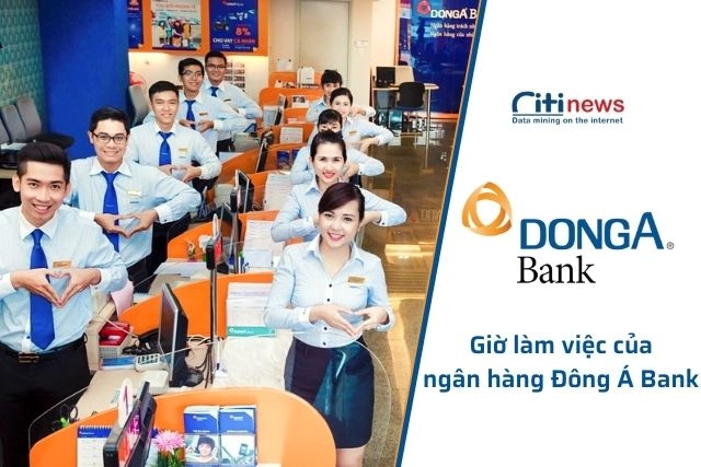 Thông tin thời gian làm việc của ngân hàng Đông Á Bank