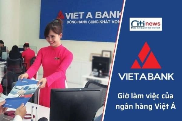 Chia sẻ chi tiết lịch làm việc của ngân hàng Việt Á 2023