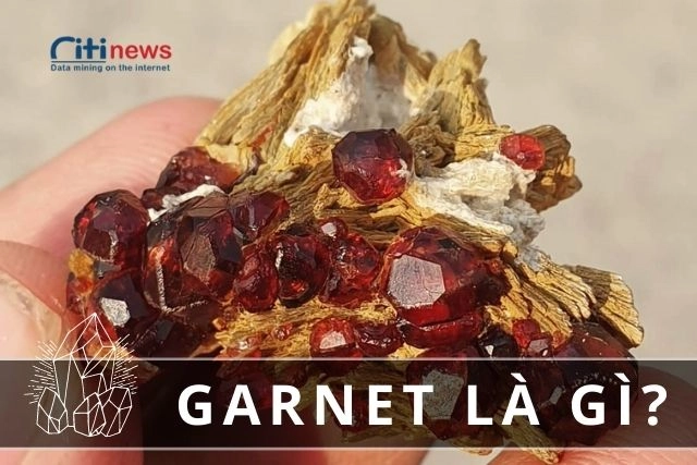 Đá Garnet là đá gì mà thu hút nhiều ánh nhìn đến vậy?