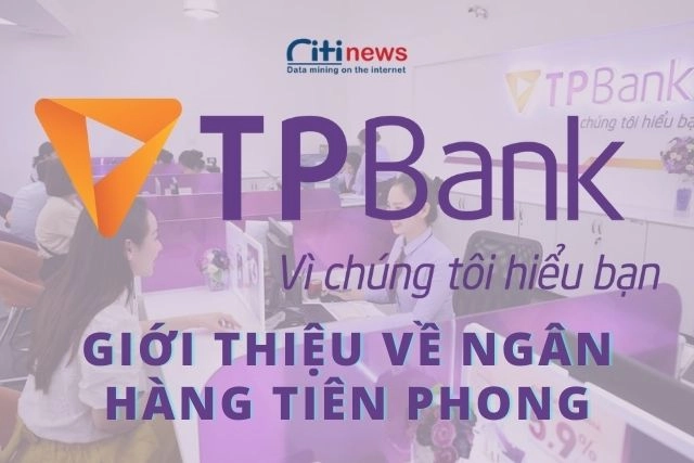Giới thiệu về ngân hàng Tiên Phong bank chi tiết nhất