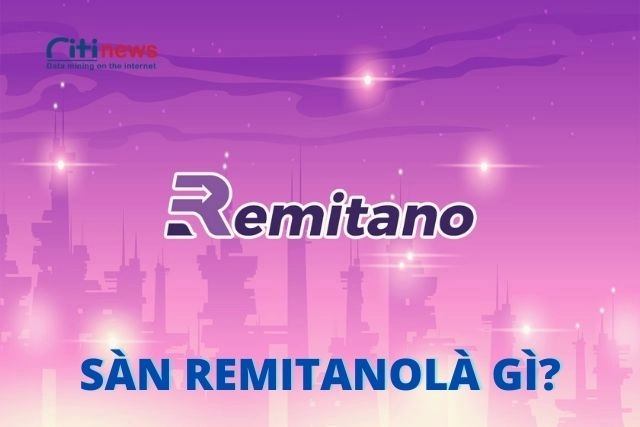 Sàn Remitano là gì?