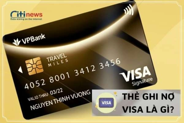 Tìm hiểu thẻ ghi nợ quốc tế Visa là gì &amp; Những ưu điểm so với các thẻ khác