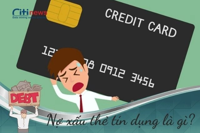 Nợ xấu thẻ tín dụng là những điều cần biết