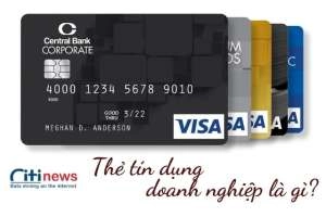 Tìm hiểu thẻ tín dụng dành cho doanh nghiệp & Đặc điểm cơ bản của nó