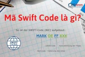 Swift Code là mã gì - Nó có chức năng như thế nào?