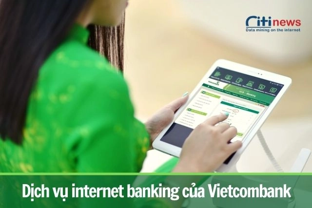 Dịch vụ internet banking của ngân hàng Vietcombank