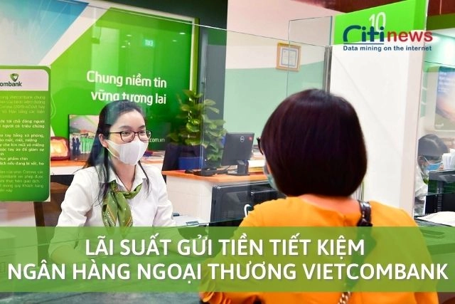 Lãi suất gửi tiết kiệm của ngân hàng Vietcombank