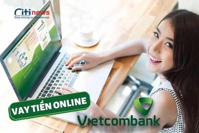 Hướng dẫn cách vay tiền ngân hàng Vietcombank online