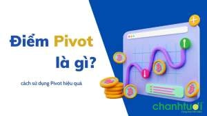 Pivot là gì? Cách thức giao dịch chứng khoán với Pivot