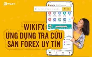 WikiFX là gì? Sử dụng WikiFX có an toàn không?