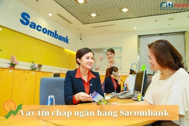 Vay tín chấp tại ngân hàng Sacombank