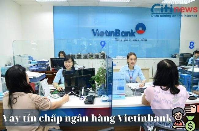  Vay tín chấp tại ngân hàng Vietinbank