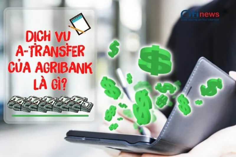 Một số đặc điểm đặc biệt của dịch vụ a-transfer của Agribank